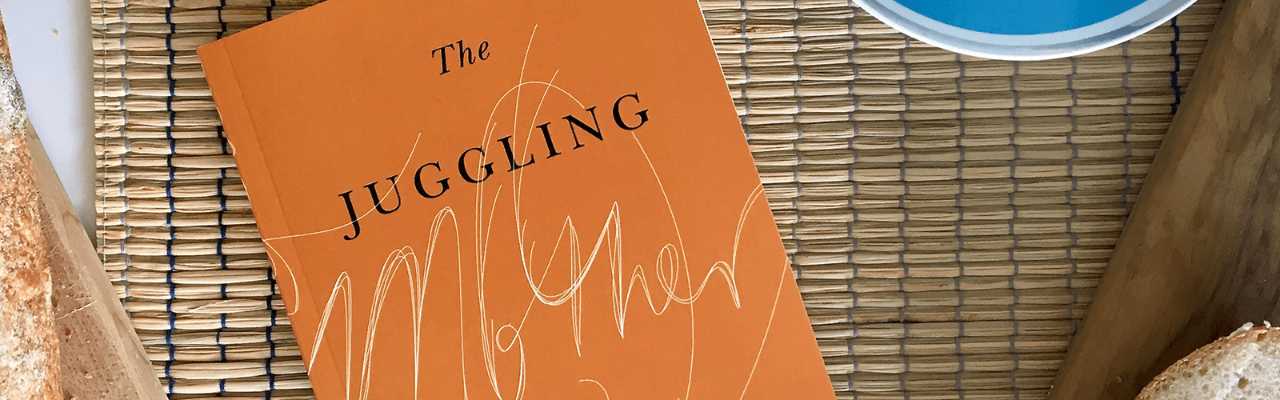 A book with a cover that reads: "The Juggling Mother Coming Undone in the Age of Anxiety Amanda D. Watson," with a piece of bread and cup of tea to the right of it. The left side reads: "The Juggling Mother CBC's Michelle Eliot in conversation with author Amanda Watson